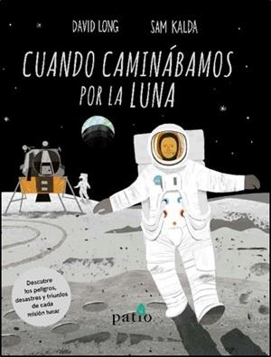 CUANDO CAMINÁBAMOS POR LA LUNA | 9788417622558 | LONG, DAVID | Llibreria La Gralla | Librería online de Granollers