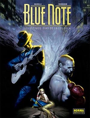 BLUE NOTE  LOS ÚLTIMOS DÍAS DE LA LEY SECA | 9788467937107 | MARIOLLE, MATHIEU ; BOURGOUIN, MIKAEL | Llibreria La Gralla | Librería online de Granollers