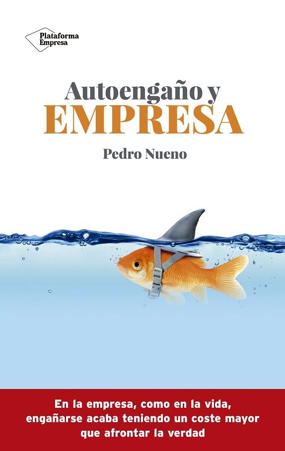 AUTOENGAÑO Y EMPRESA | 9788417622565 | NUENO, PEDRO | Llibreria La Gralla | Llibreria online de Granollers