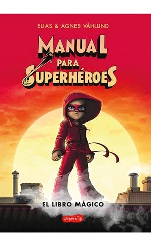 LIBRO MÁGICO, EL MANUAL PARA SUPERHÉROES | 9788417222475 | VÅHLUND, ELIAS | Llibreria La Gralla | Llibreria online de Granollers