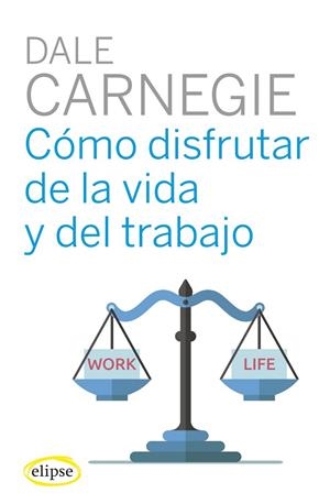 COMO DISFRUTAR DE LA VIDA Y DEL TRABAJO | 9788494578489 | CARNEGIE, DALE | Llibreria La Gralla | Librería online de Granollers