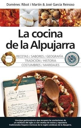 COCINA DE LA ALPUJARRA, LA | 9788417797225 | RIBOT I MARTÍN, DOMÉNEC/GARCÍA REINOSO, JOSÉ | Llibreria La Gralla | Llibreria online de Granollers