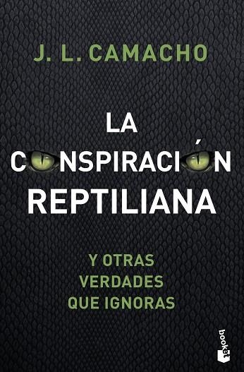 CONSPIRACIÓN REPTILIANA Y OTRAS VERDADES QUE IGNORAS, LA  | 9788427045965 | CAMACHO, JOSÉ LUIS | Llibreria La Gralla | Llibreria online de Granollers