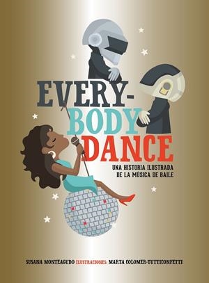 EVERYBODY DANCE | 9788417858025 | MONTEAGUDO, SUSANA; MARTA COLOMER  TUTTICONFETTI | Llibreria La Gralla | Llibreria online de Granollers