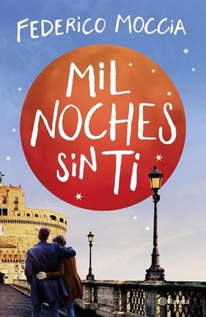 MIL NOCHES SIN TI | 9788408209621 | MOCCIA, FEDERICO | Llibreria La Gralla | Llibreria online de Granollers