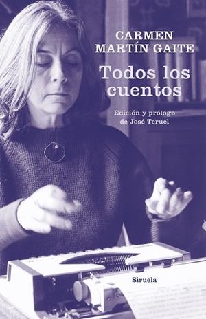 TODOS LOS CUENTOS | 9788417860110 | MARTÍN GAITE, CARMEN | Llibreria La Gralla | Librería online de Granollers
