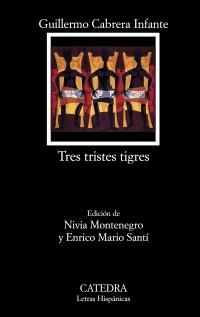 TRES TRISTES TIGRES | 9788437626024 | CABRERA INFANTE, GUILLERMO | Llibreria La Gralla | Llibreria online de Granollers