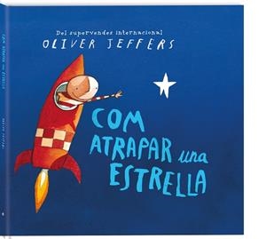 COM ATRAPAR UNA ESTRELLA | 9788417497248 | JEFFERS, OLIVER | Llibreria La Gralla | Librería online de Granollers