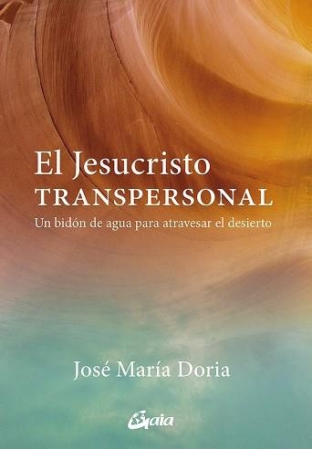 JESUCRISTO TRANSPERSONAL, EL | 9788484458210 | DORIA, JOSÉ MARÍA | Llibreria La Gralla | Llibreria online de Granollers