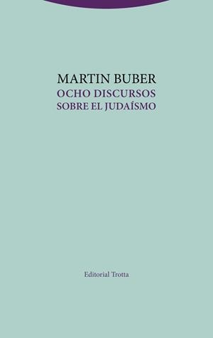 OCHO DISCURSOS SOBRE EL JUDAÍSMO | 9788498797497 | BUBER, MARTIN | Llibreria La Gralla | Librería online de Granollers