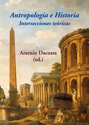 ANTROPOLOGÍA E HISTORIA. INTERSECCIONES TEÓRICAS | 9788416335589 | VARIOS AUTORES | Llibreria La Gralla | Llibreria online de Granollers