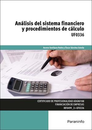ANÁLISIS DEL SISTEMA FINANCIERO Y PROCEDIMIENTOS DE CÁLCULO | 9788428399258 | SEVILLANO RUBIO, AURORA/SÁNCHEZ ESTELLA, ÓSCAR | Llibreria La Gralla | Librería online de Granollers