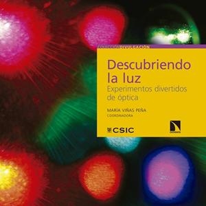 DESCUBRIENDO LA LUZ: EXPERIMENTOS DIVERTIDOS DE ÓPTICA | 9788400103972 | Llibreria La Gralla | Librería online de Granollers