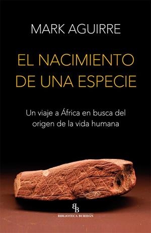 EL NACIMIENTO DE UNA ESPECIE | 9788416995394 | AGUIRRE, MARK | Llibreria La Gralla | Llibreria online de Granollers