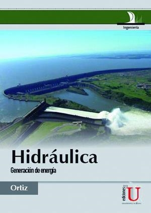 HIDRAULICA - GENERACION DE ENERGIA | 9789588675893 | ORTIZ FLOREZ, RAMIRO | Llibreria La Gralla | Librería online de Granollers