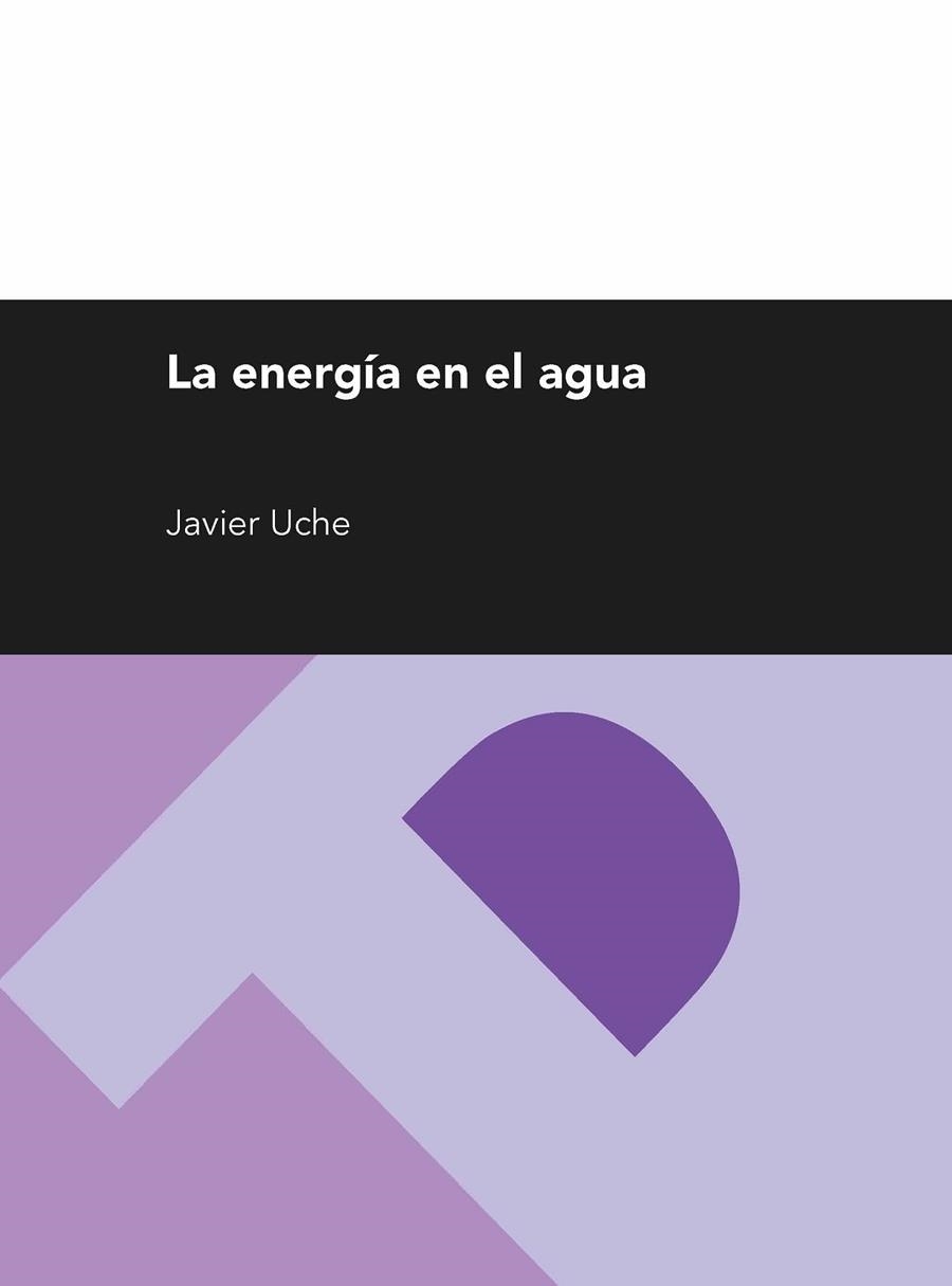LA ENERGÍA EN EL AGUA | 9788415770091 | UCHE, JAVIER | Llibreria La Gralla | Librería online de Granollers