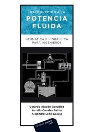 INTRODUCCIÓN A LA POTENCIA FLUIDA. NEUMÁTICA E HIDRÁULICA PARA INGENIEROS | 9788429148039 | ARAGÓN GONZÁLEZ, GERARDO/CANALES PALMA, AURELIO/LEÓN GALICIA, ALEJANDRO | Llibreria La Gralla | Llibreria online de Granollers