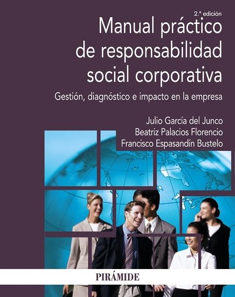 MANUAL PRÁCTICO DE RESPONSABILIDAD SOCIAL CORPORATIVA | 9788436839975 | GARCÍA DEL JUNCO, JULIO/PALACIOS FLORENCIO, BEATRIZ/ESPASANDÍN BUSTELO, FRANCISCO | Llibreria La Gralla | Llibreria online de Granollers