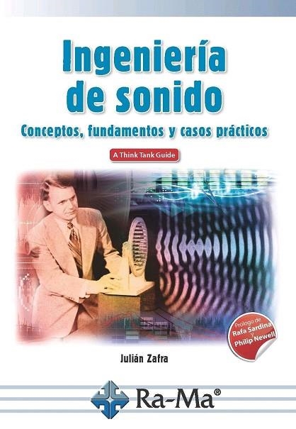 INGENIERÍA DE SONIDO. CONCEPTOS, FUNDAMENTOS Y CASOS PRÁCTICOS | 9788499647432 | ZAFRA, JULIAN | Llibreria La Gralla | Llibreria online de Granollers