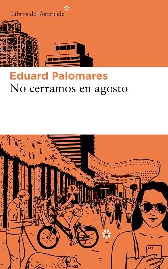 NO CERRAMOS EN AGOSTO | 9788417007812 | PALOMARES, EDUARD | Llibreria La Gralla | Librería online de Granollers