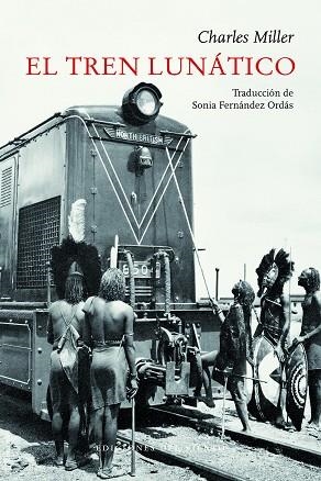TREN LUNÁTICO, EL | 9788494925450 | MILLER, CHARLES | Llibreria La Gralla | Librería online de Granollers