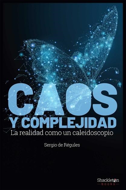 CAOS Y COMPLEJIDAD | 9788417822361 | DE REGULÉS, SERGIO | Llibreria La Gralla | Librería online de Granollers