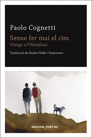 SENSE FER MAI EL CIM | 9788417181901 | COGNETTI, PAOLO | Llibreria La Gralla | Llibreria online de Granollers