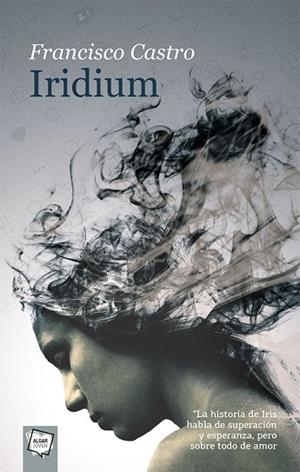 IRIDIUM | 9788491423034 | CASTRO VELOSO, FRANCISCO | Llibreria La Gralla | Librería online de Granollers