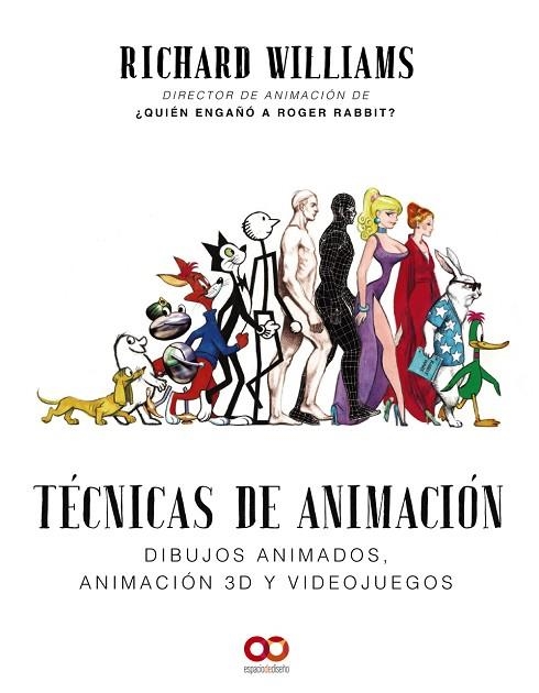 TÉCNICAS DE ANIMACIÓN. DIBUJOS ANIMADOS, ANIMACIÓN 3D Y VIDEOJUEGOS | 9788441541139 | WILLIAMS, RICHARD | Llibreria La Gralla | Llibreria online de Granollers