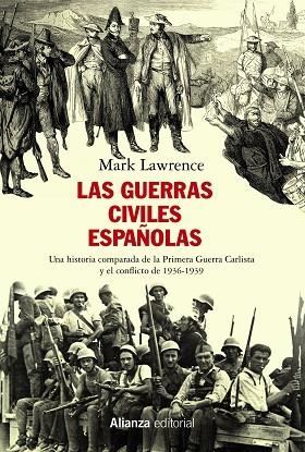 GUERRAS CIVILES ESPAÑOLAS, LAS | 9788491814719 | LAWRENCE, MARK | Llibreria La Gralla | Librería online de Granollers