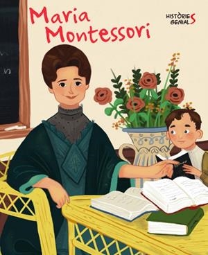 MARIA MONTESSORI. HISTORIES GENIALS  | 9788468262895 | J. KENT | Llibreria La Gralla | Librería online de Granollers