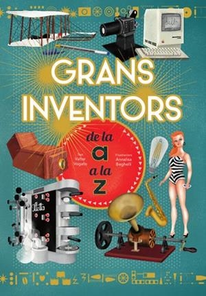 GRANS INVENTORS DE L'A A LA Z  | 9788468263229 | V. FOGATO | Llibreria La Gralla | Librería online de Granollers
