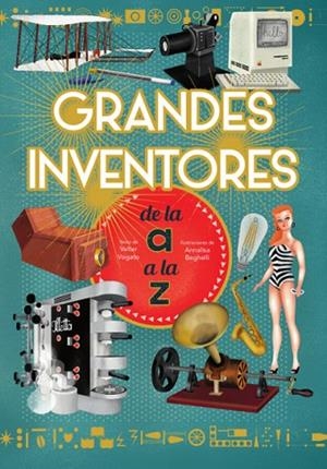 GRANDES INVENTORES DE LA A A LA Z (VVKIDS) | 9788468263212 | V. FOGATO | Llibreria La Gralla | Librería online de Granollers