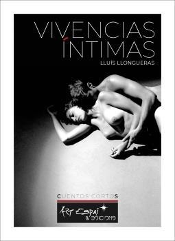 VIVENCIAS INTIMAS | 9788417647032 | LLONGUERAS BATLLE, LLUIS | Llibreria La Gralla | Librería online de Granollers