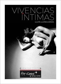 VIVENCIAS INTIMAS | 9788417647032 | LLONGUERAS BATLLE, LLUIS | Llibreria La Gralla | Llibreria online de Granollers