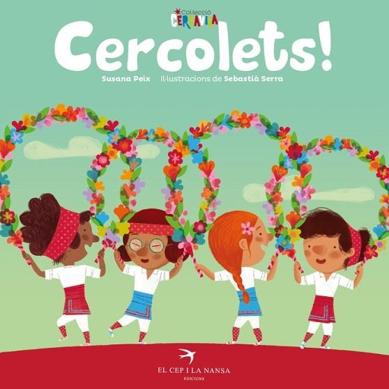 CERCOLETS! | 9788417756291 | PEIX CRUZ, SUSANA/SERRA BONILLA, SEBASTIÀ | Llibreria La Gralla | Llibreria online de Granollers