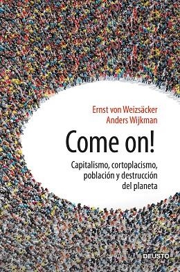 COME ON! | 9788423430666 | WEIZSÄCKER, ERNST ULRICH VON; WIJKMAN, ANDERS | Llibreria La Gralla | Llibreria online de Granollers