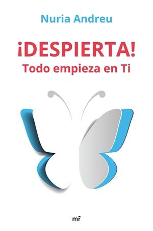 ¡DESPIERTA! TODO EMPIEZA EN TI | 9788427046054 | ANDREU, NURIA | Llibreria La Gralla | Librería online de Granollers
