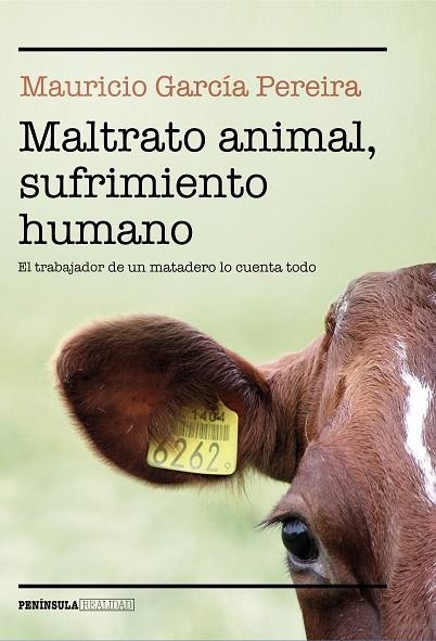 MALTRATO ANIMAL SUFRIMIENTO HUMANO | 9788499428260 | GARCÍA PEREIRA, MAURICIO | Llibreria La Gralla | Librería online de Granollers