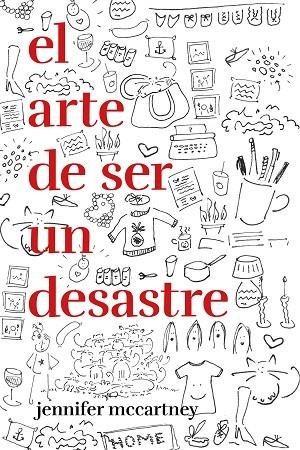 ARTE DE SER UN DESASTRE, EL  | 9788499987545 | MCCARTNEY, JENNIFER | Llibreria La Gralla | Librería online de Granollers