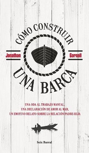 CÓMO CONSTRUIR UNA BARCA | 9788432235313 | GORNALL, JONATHAN | Llibreria La Gralla | Librería online de Granollers