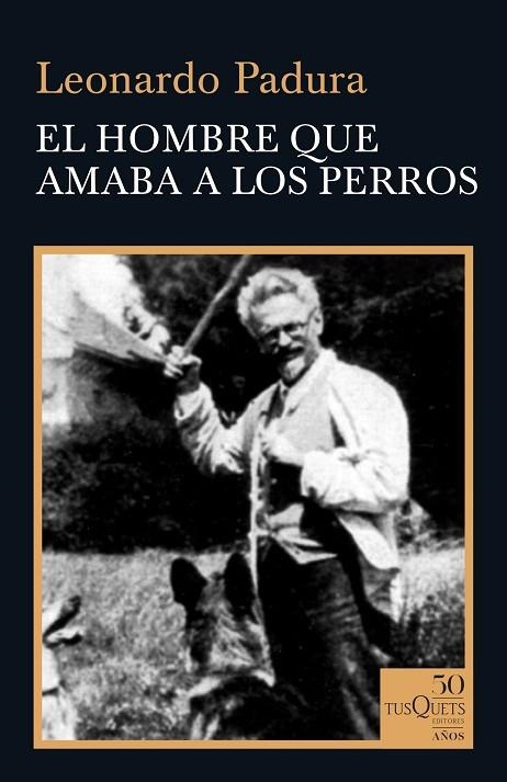 HOMBRE QUE AMABA A LOS PERROS, EL  | 9788490667095 | PADURA, LEONARDO | Llibreria La Gralla | Llibreria online de Granollers