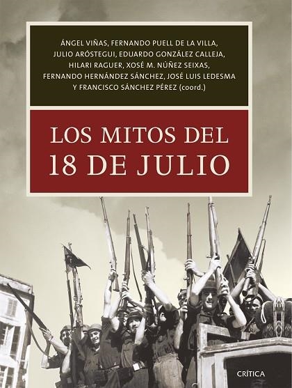 MITOS DEL 18 DE JULIO, LOS  | 9788491991229 | VIÑAS, ÁNGEL;ARÓSTEGUI SÁNCHEZ, JULIO;HERNÁNDEZ SÁNCHEZ, FERNANDO;LEDESMA, JOSÉ LUIS;GONZÁLEZ CALLEJ | Llibreria La Gralla | Llibreria online de Granollers