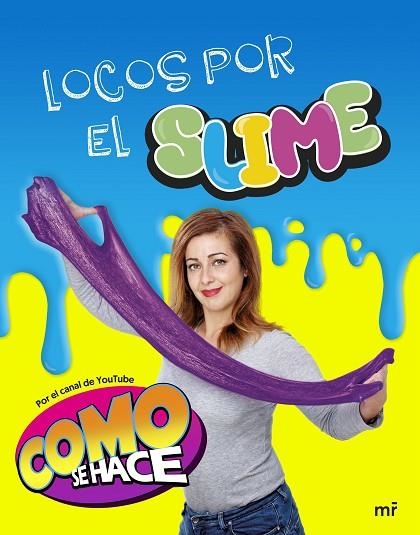 LOCOS POR EL SLIME | 9788427045903 | CÓMO SE HACE | Llibreria La Gralla | Llibreria online de Granollers