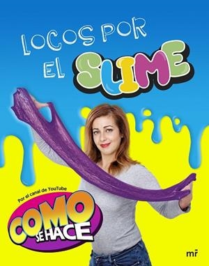 LOCOS POR EL SLIME | 9788427045903 | CÓMO SE HACE | Llibreria La Gralla | Librería online de Granollers