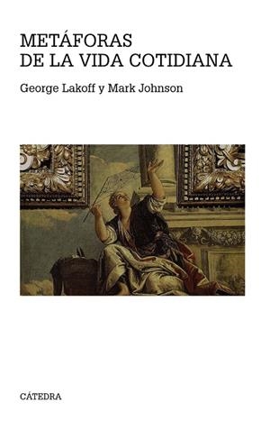 METÁFORAS DE LA VIDA COTIDIANA | 9788437636672 | LAKOFF, GEORGE/JOHNSON, MARK | Llibreria La Gralla | Librería online de Granollers