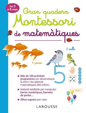 GRAN QUADERN MONTESSORI DE MATEMÀTIQUES | 9788417720292 | LAROUSSE EDITORIAL | Llibreria La Gralla | Librería online de Granollers