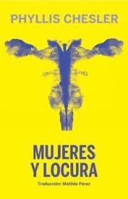 MUJERES Y LOCURA | 9788494934551 | CHESLER, PHYLLIS | Llibreria La Gralla | Llibreria online de Granollers
