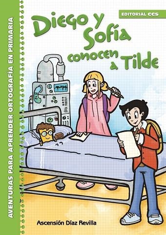 DIEGO Y SOFÍA CONOCEN A TILDE | 9788490239094 | DÍAZ REVILLA, ASCENSIÓN | Llibreria La Gralla | Llibreria online de Granollers