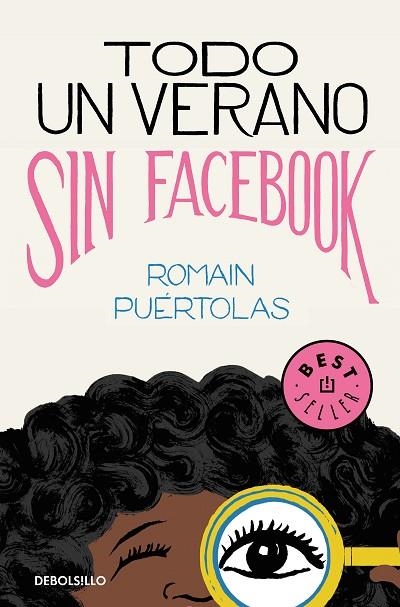 TODO UN VERANO SIN FACEBOOK (BOLSILLO) | 9788466346924 | PUÉRTOLAS, ROMAIN | Llibreria La Gralla | Librería online de Granollers